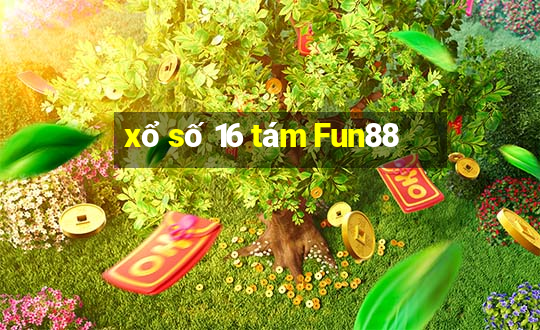 xổ số 16 tám Fun88